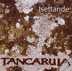 Tancaruja - Isettande cd musicale di TANCARUJA