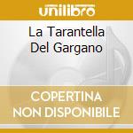 La Tarantella Del Gargano cd