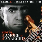 Elio E Giuliana De Sio - Storia D'Amore E D'Anarchia cd