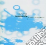 Tantra - Transensuality The Secret Of The Shifting Sound cd