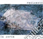 Radicanto - La Corsa cd
