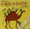 Rose Del Deserto (Le) cd
