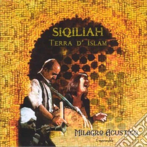 Milagro Acustico - Siqiliah cd musicale di Acustico Milagro