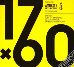 Amnesty International Compilation 17 X 60 / Various cd musicale di ARTISTI VARI