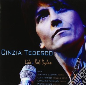 Cinzia Tedesco - Like A Bob Dylan cd musicale di Cinzia Tedesco