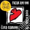 Freak Antoni E Ale Mostacci - Pero' Quasi cd musicale di Antoni Freak