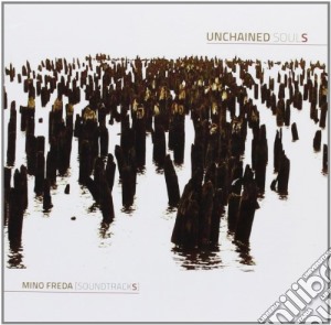 Mino Freda - Unchained Souls cd musicale di Freda Mino