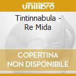 Tintinnabula - Re Mida