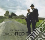 Raiz / Mesolella - Dago Red
