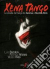 Xena Tango: Le Strade Del Tango Da Genova A Buenos Aires / Various cd musicale di Luis Bacalov