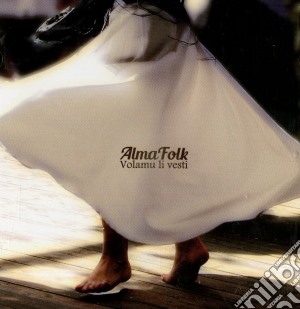 Alma Folk - Volamu Li Vesti cd musicale di Alma Folk