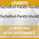 Pachelbel-Panitti-Vivaldi - Pachelbel-Panitti-Vivaldi cd
