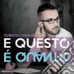 Roberto Casalino - E Questo E' Quanto (2 Cd) cd