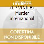(LP VINILE) Murder international lp vinile di Lo-fi