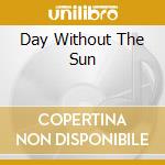 Day Without The Sun cd