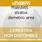 Maledetti - stratos demetrio area cd