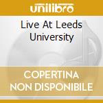 Live At Leeds University cd musicale di GROUNDHOGS