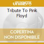 Tribute To Pink Floyd cd