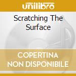 Scratching The Surface cd musicale di GROUNDHOGS