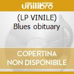 (LP VINILE) Blues obituary cd