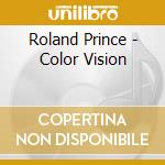Roland Prince - Color Vision cd