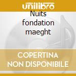 Nuits fondation maeght cd