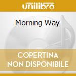 Morning Way cd musicale di TRADER HORNE