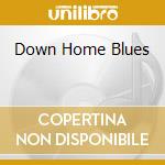 Down Home Blues cd
