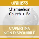 Chamaeleon Church + Bt cd