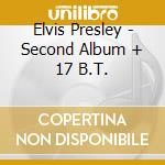 Elvis Presley - Second Album + 17 B.T. cd