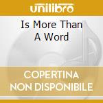 Is More Than A Word cd musicale di FREEDOM