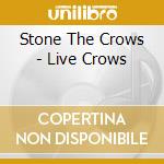 Stone The Crows - Live Crows cd