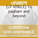 (LP VINILE) To pagham and beyond cd