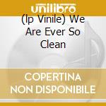 (lp Vinile) We Are Ever So Clean lp vinile di BLOSSOM TOES