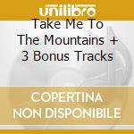Take Me To The Mountains + 3 Bonus Tracks cd musicale di SHIVAS'S HEADBAND