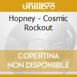 Hopney - Cosmic Rockout cd