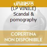 (LP VINILE) Scandal & pornography cd