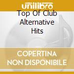Top Of Club Alternative Hits cd