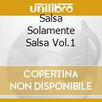 Salsa Solamente Salsa Vol.1 cd
