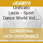 Unificato Liscio - Sport Dance World Vol. 2 cd