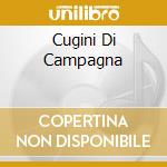 Cugini Di Campagna cd