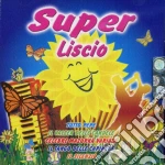 Super Liscio / Various cd
