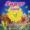 Super Liscio / Various cd