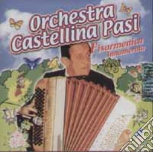 Orchestra Castellina Pasi (fisarmonica Impazzita) cd musicale di AA.VV.