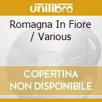 Romagna In Fiore / Various cd