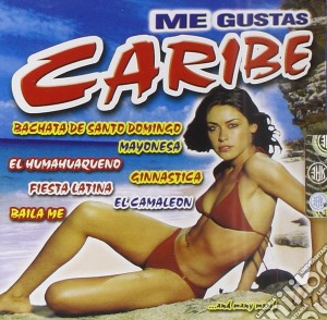 Me Gustas Caribe / Various cd musicale di AA.VV.