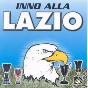 Inno Alla Lazio / Various cd musicale di AA.VV.