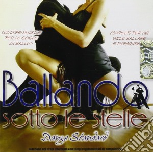 Ballando Sotto Le Stelle: Danze Standard / Various cd musicale di AA.VV.