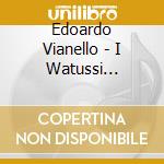 Edoardo Vianello - I Watussi Abbronzatissima cd