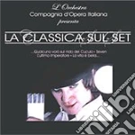 Classica Sul Set (La) - Compagnia D'opera Italiana cd